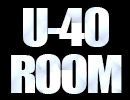 U-40 ROOM